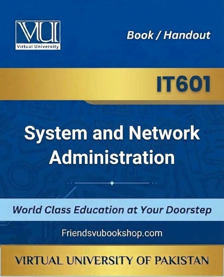 IT601 – System and Network Administration — IT601 book VU