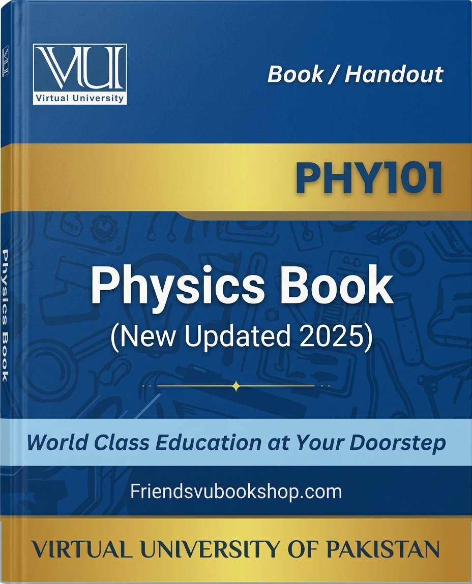 PHY101 – Physics Book (New Updated 2025) — PHY101 book VU